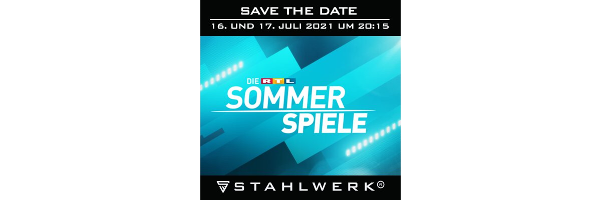 Save the date - RTL Sommerspiele 2021 - 